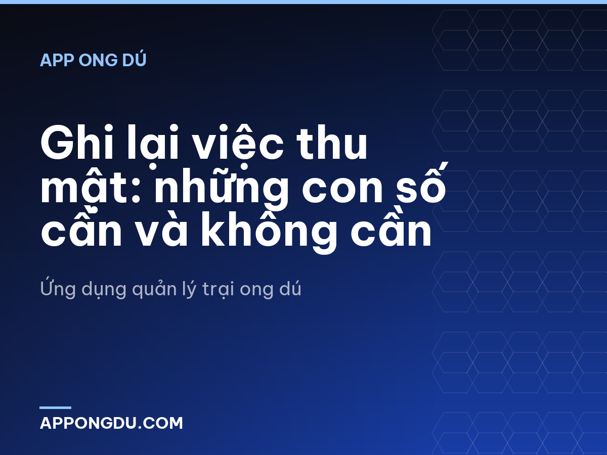 Ghi lại việc thu mật: những con số cần và không cần
