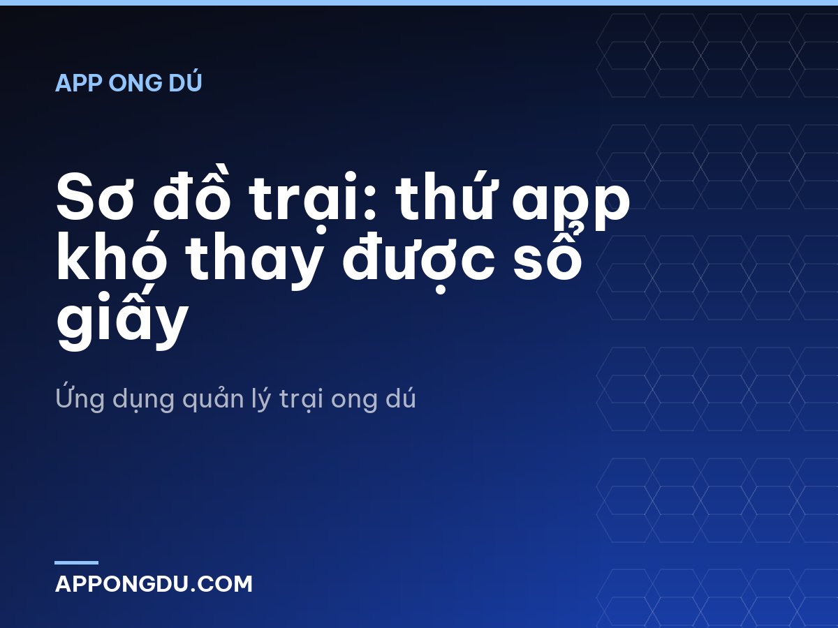 Sơ đồ trại: thứ app khó thay được sổ giấy