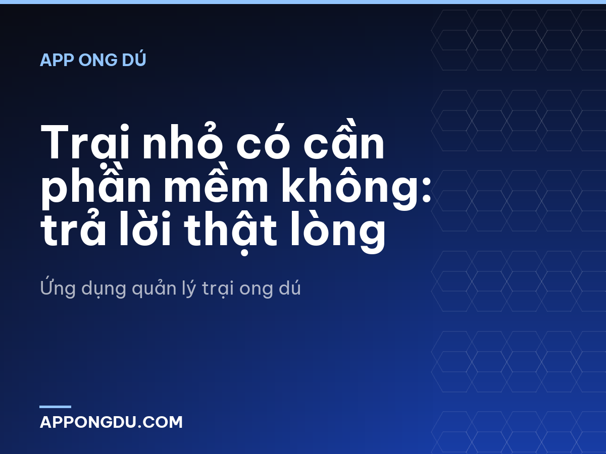 Trại nhỏ có cần phần mềm không: trả lời thật lòng