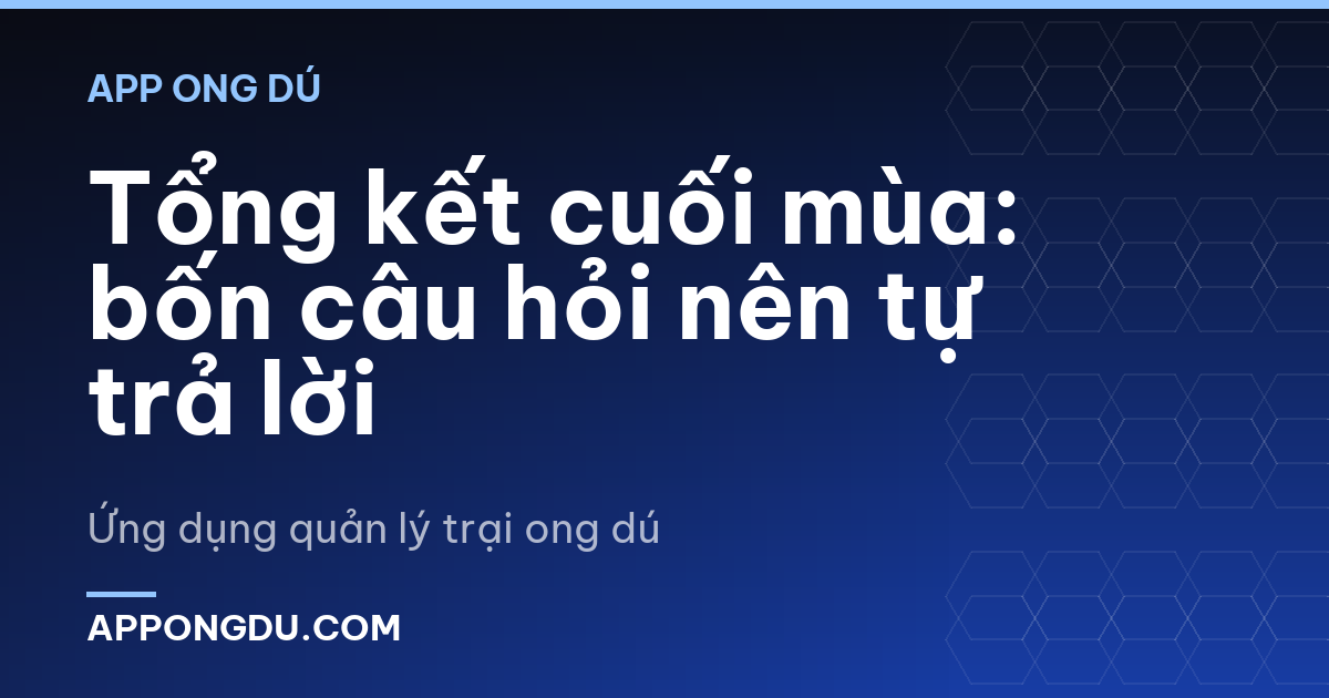 Tổng kết cuối mùa: bốn câu hỏi nên tự trả lời